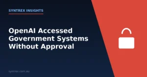 OpenAI unauthorised access incident involving the Australian government graphic